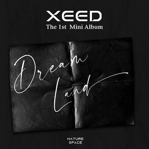 XEED - THE 1ST MINI ALBUM (DREAM LAND) ✅